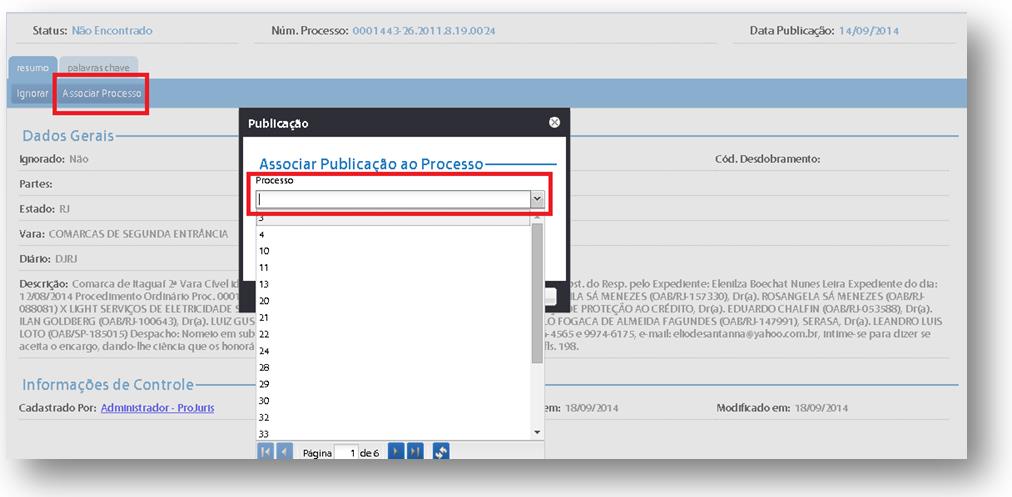 Ao realizar o vínculo com o processo (Manualmente ou automaticamente), a publicação baixada e atribuída, estará disponível na