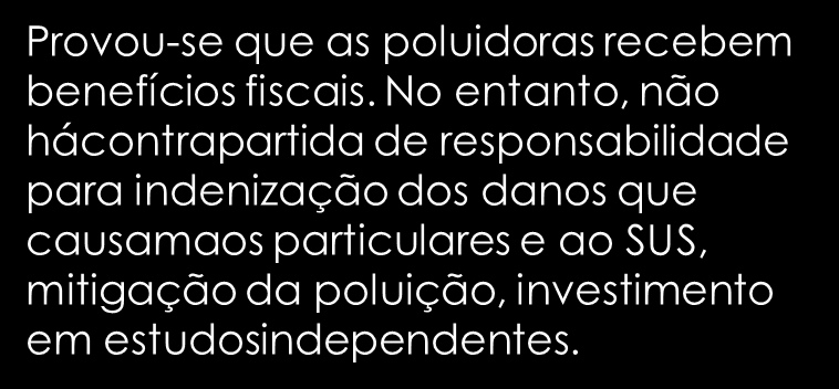 Observaram-se depoimentos contraditórios e não comprovados prestados à CPI. Provou-se que as legislações municipal e estadual não são suficientes para evitar e reparar os danos.