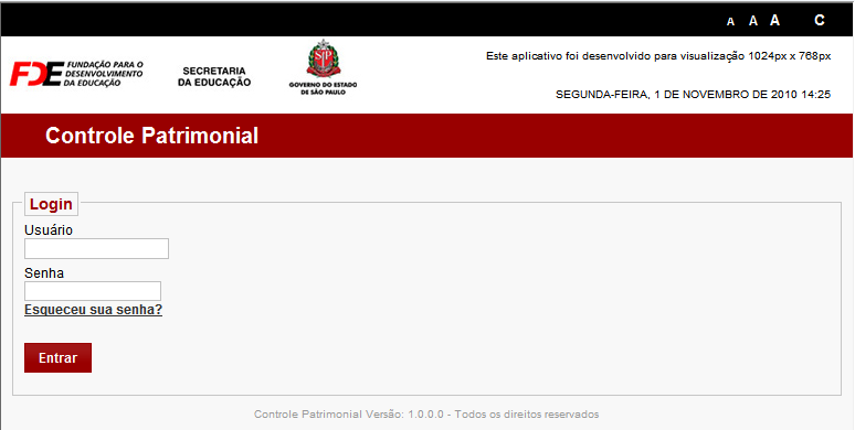 1. Acessar o Controle Patrimonial - Web Solicite a sua Unidade Gestora, um usuário e senha. Somente com essas informações em mãos você poderá acessar o sistema.