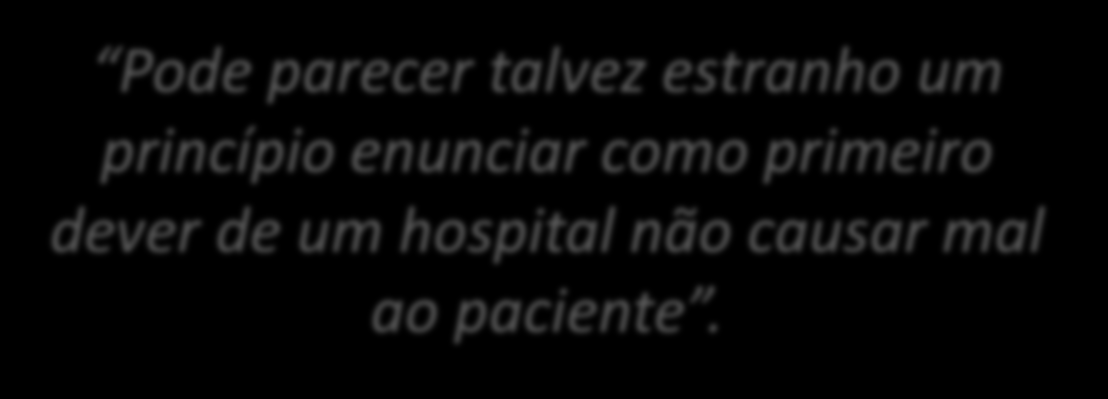 1859 - Florence Nightingale: Pode parecer talvez estranho um princípio