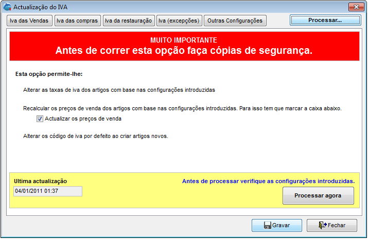 Processar 6/6 Neste quadro é onde dá ordem de processar as alterações dos códigos de iva segundo as configurações introduzidas.