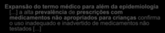 1025 Expansão do termo médico para além da epidemiologia [.