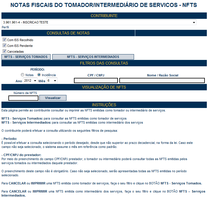 Nota Fiscal Eletrônica do Tomador/Intermediário de Serviços NFTS Versão do Manual: 1.3 pág. 34 6.