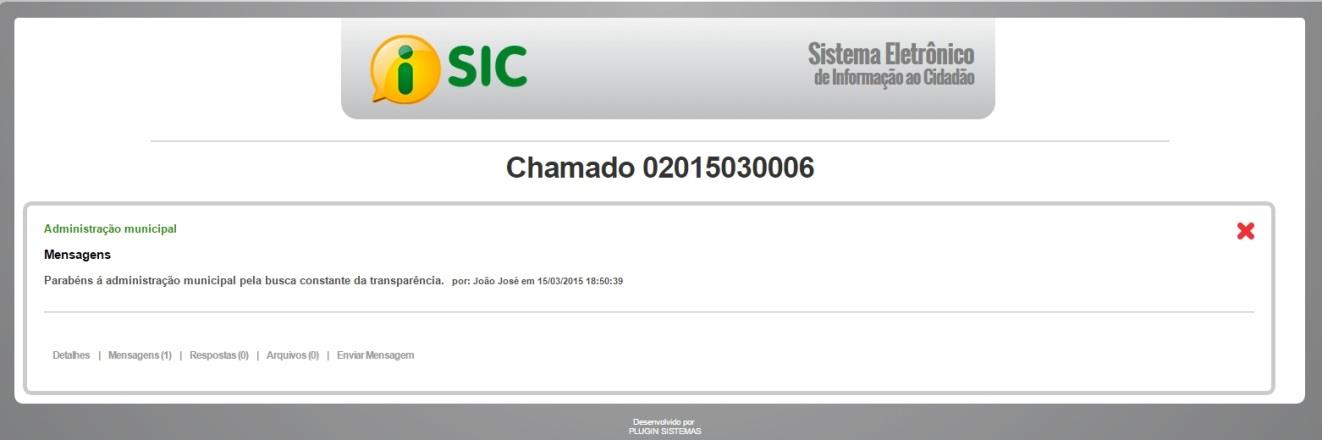 Em seguida será apresentado a tela de chamado (figura 9), nesta tela você tem todas as informações referente ao seu chamado.