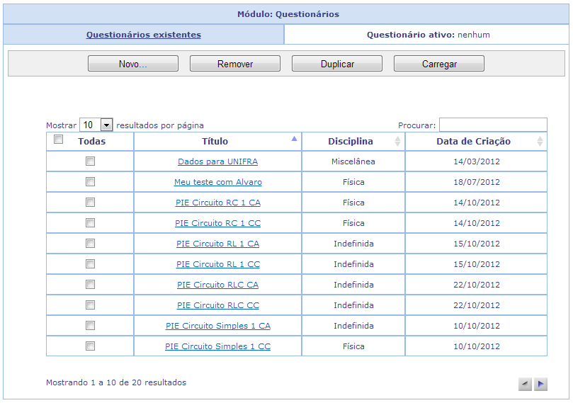 53 Figura 5.12: Tela que lista os questionários acessíveis ao usuário. Caso o usuário deseje inserir uma nova questão no conjunto existente na aplicação, ele deve clicar no botão Nova.