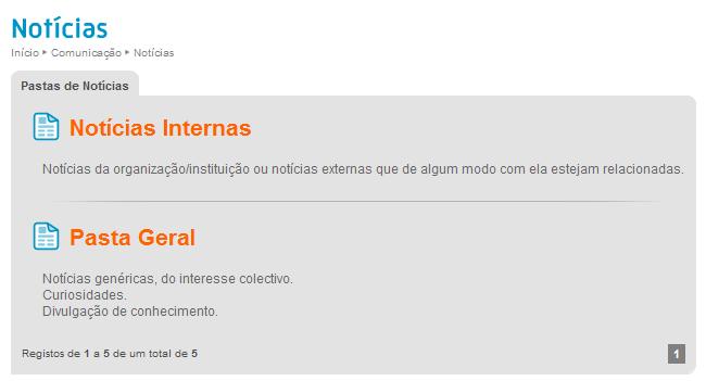 5. Comunicação A opção de menu Comunicação permite o acesso aos seguintes submenus: 5.1 Notícias 5.2 Eventos 5.3 Actas de Câmara 5.4 Deliberações de Assembleia 5.5 Revista de Imprensa 5.6 Editais 5.