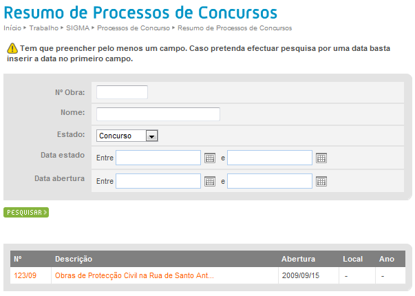 Nesta página é possível pesquisar Resumos de Processos de Concursos por: número de obra, nome, estado, data de estado ou data de abertura.