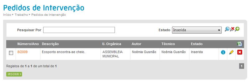 Este painel vai sendo actualizado de acordo com o estado da resolução do Pedido de Intervenção. 4.10.