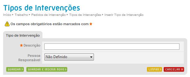 4.10.3 c) Tipos de Intervenções Nesta janela são listados os Tipos de Intervenção previamente inseridos pelo Administrador. Através do botão Tipo de Intervenção.