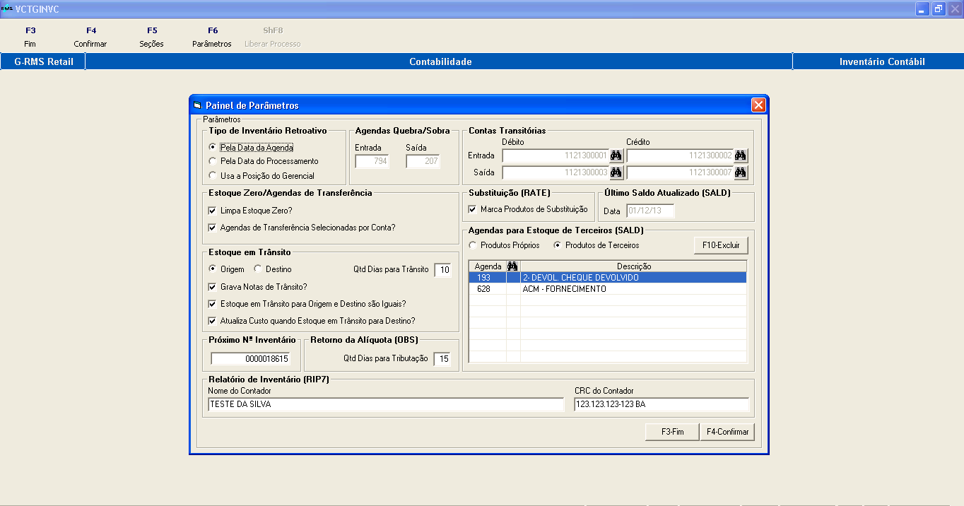 Painel de Parâmetros do Inventário Contábil Campos de tela: Box Sentença Parâmetro Tipo de Inventário Retroativo Pela data da agenda. 116 INVRETRO S - Sim N Não Pela data do processamento.
