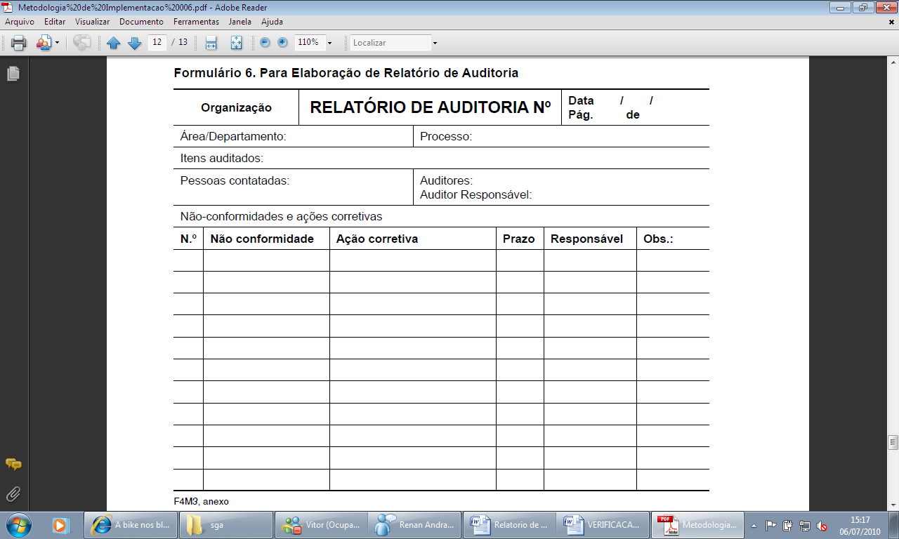 Formulário 8. Para Elaboração de Relatório de Auditoria 7 - CRITÉRIOS ADOTADOS PARA PROCEDIMENTOS DE ANÁLISE E REVISÃO DO PROGRAMA 7.