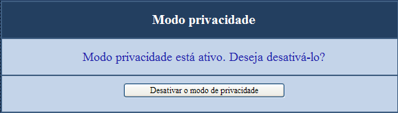 19 Modo de privacidade (BL-VT164W/BL-VT164) 19.2 Configuração do Modo privado com o menu de configuração 1. Clique no botão [Privacidade] no menu de configuração.