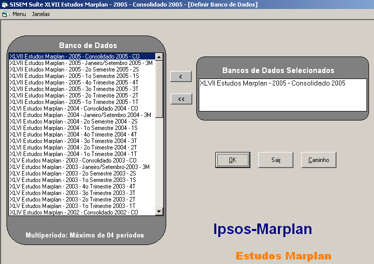 2. Menu Janela Principal: 2.1. Definir Banco de Dados Definir o(s) período(s) da análise é o primeiro passo a ser dado.