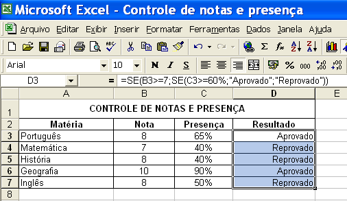 54 Exercícios 5 1) Digite a planilha acima 2) Salve como: controle de notas e presença 3) Efetue os seguintes cálculos: 4) Resultado: