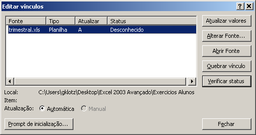 Como os dados de outra pasta de trabalho ou de outro programa podem mudar e tornar os dados da sua pasta de trabalho desatualizados há opções para controlar a atualização dos vínculos.