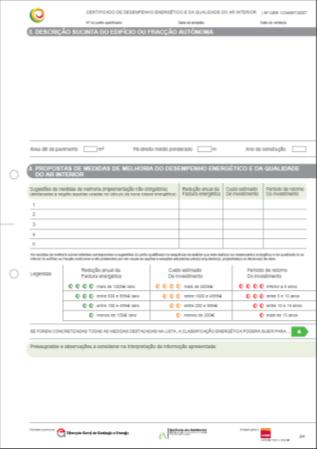 Ou seja, o consumo é estimado em determinadas condições de nominais, mas o consumo real dependerá do comportamento dos utilizadores da fracção.