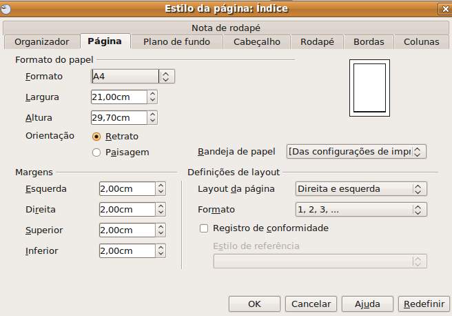 Formatar a página: Para formatar a página, ir no menu Formatar, Página: Na guia Página, abre-se a janela acima com opções de orientação e margens.