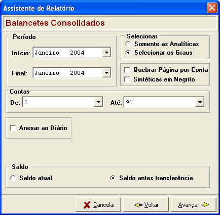 Figura 29 - Balancetes Consolidados - Filtros 5.2. Razão CTB_RelRazaoSenac.dll Esse relatório listará o extrato de contas por ordem cronológica, agrupado por conta contábil.