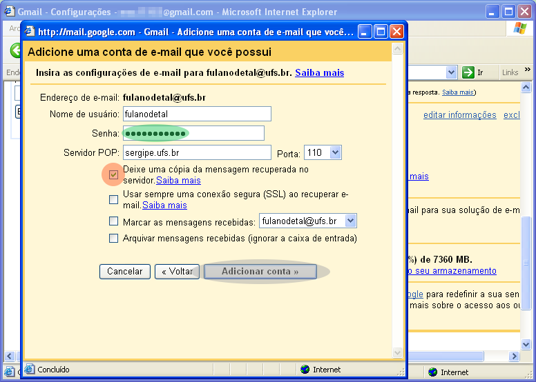 7.Inserir a senha do email institucional no campo de texto Senha, marcar a opção Deixe uma cópia da mensagem recuperada no servidor e clicar no botão Adicionar conta >> OBS-1: Com a marcação da opção