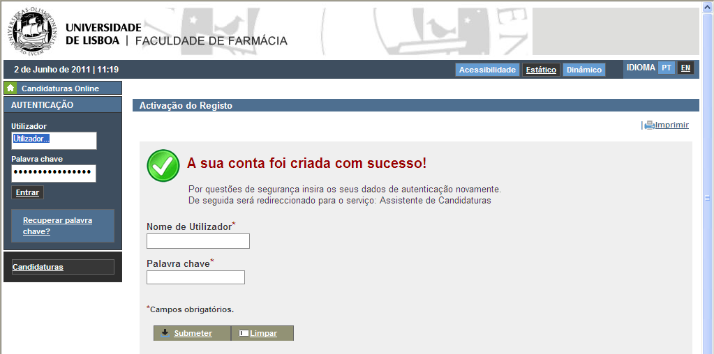 Imagem 7- Confirmação de registo Após confirmar o registo é-lhe apresentada a página web de entrada na aplicação candidaturas online.