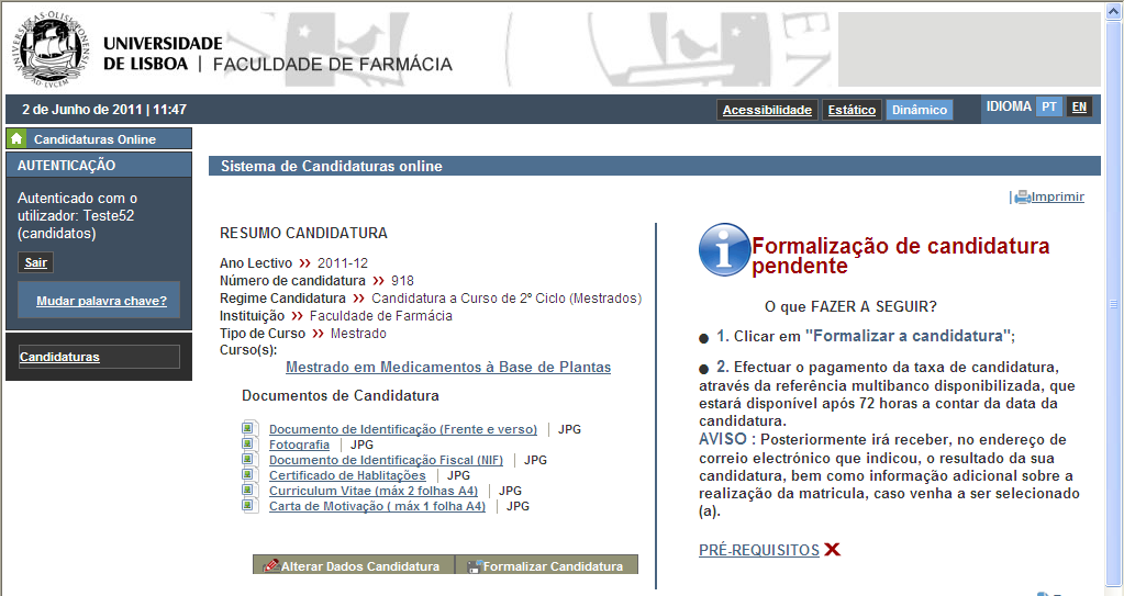 No passo seguinte é-lhe apresentado o resumo da sua candidatura, conforme imagem 15. Após verificar que a informação está correcta, deverá clicar em finalizar (ver na imagem abaixo).