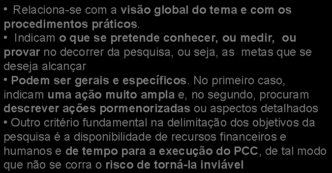 Objetivos Objetivos Capítulo Capítulo 11 Relaciona-se com a visão global do tema e com os procedimentos práticos.