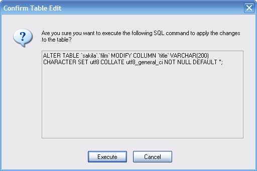 O MySQL Table Editor Você pode clicar no botão EXECUTE para confirmar as modificações e aplicá-las ou clicar no botão CANCEL para cancelar as modificações (a janela do editor de tabela será mostrada