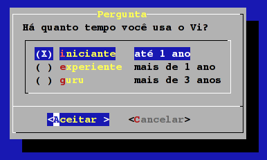 Figura 2.6: Exemplo de uma caixa do tipo --passwordbox radiolist dialog --title 'Pergunta' \ --radiolist 'Há quanto tempo você usa o Vi?