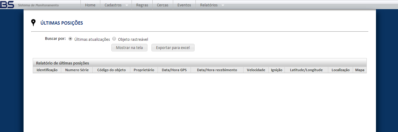 A tela a seguir será apresentada: ( ) Opções para busca: Últimas atualizações vai apresentar as últimas posições de todos os veículos em sistema.