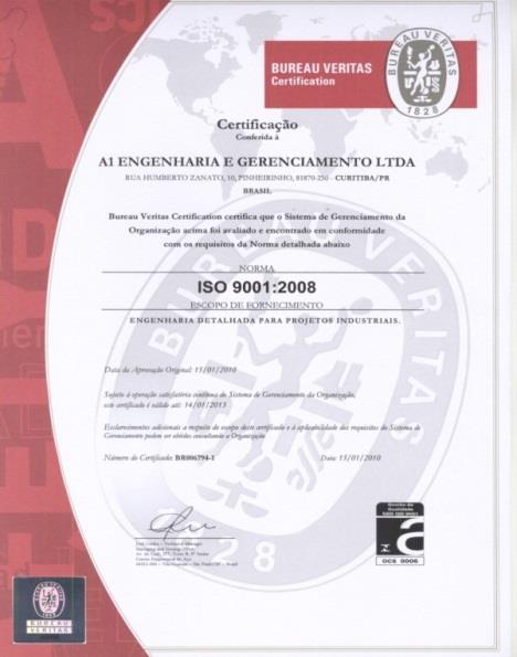 Certificações ISO 9001:2008 Certificação de Qualidade Desde 2009, unidades de Engenharia e