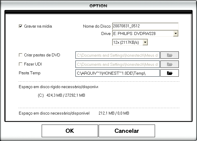 44. honestech Gravar disco : Começa o processo de gravação. * Opções - Grave na mídia Nome do disco: Entre o nome do disco. Drive: Selecione o Gravador de DVD.