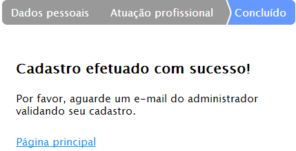 O item Unidade Acadêmica deverá ser preenchido apenas pelo usuário Professor.