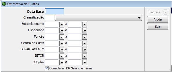 O relatório de Estimativa de Custos emite uma relação de funcionários com o valor do salário atual + adicionais (calculados sobre o salário base), 13º salário,