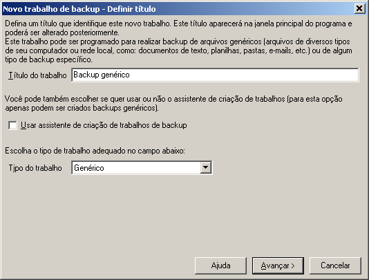 INTERFACE 35 Criando novo trabalho de backup Clicando em Novo na janela principal do S.O.