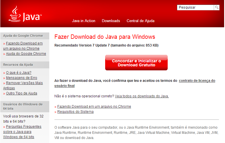 Para instalar o Java em seu computador as instruções: Entre no site do Java (www.java.