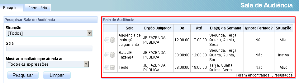 Em seguida o sistema listará todas as salas de audiência cadastradas no sistema: 4.1.