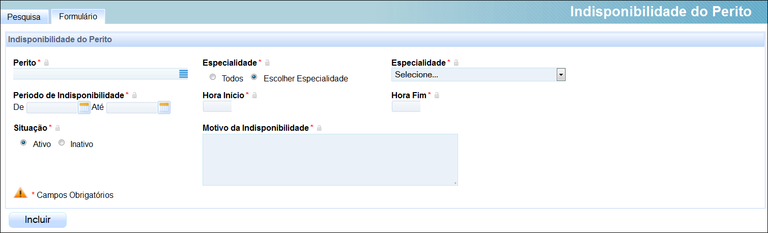 8.3. Indisponibilidade do Perito Para cadastrar uma indisponibilidade, selecione a aba Formulário, informe os campos solicitados e clique no botão.