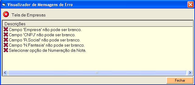 2.4 - MENSAGENS DE ERRO Ao tentar efetuar a operação Salvar sem preencher todas as informações necessárias ou caso preencha alguma delas de forma incorreta será mostrada a tela Visualizador de