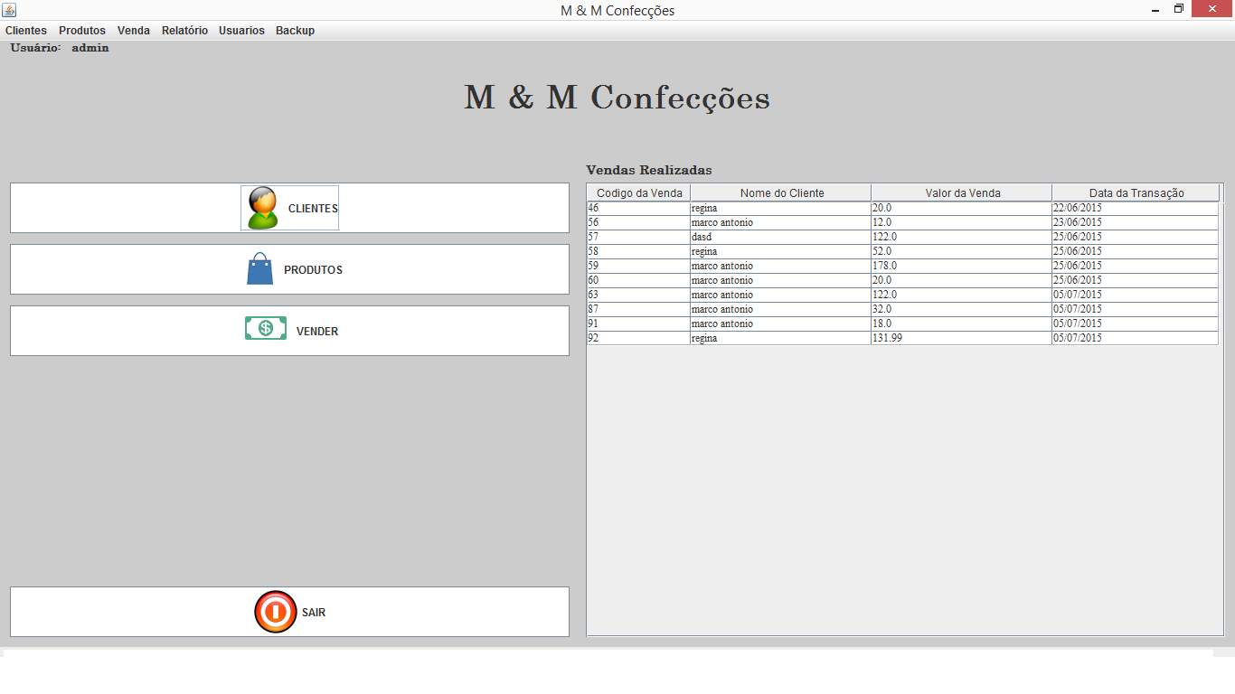 16 Relatórios e, por último Backup do Banco de Dados. No canto inferior esquerdo a opção de sair e ao lado direito mostra uma tabela de vendas realizadas.. Figura 4: Tela Principal 4.3.