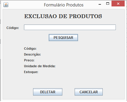 25 4.4.4. Excluir Produto Ao clicar em Excluir na tela de produto, o usuário tem acesso a essa tela para a exclusão dos dados do produto. Tela semelhante à tela de pesquisa.