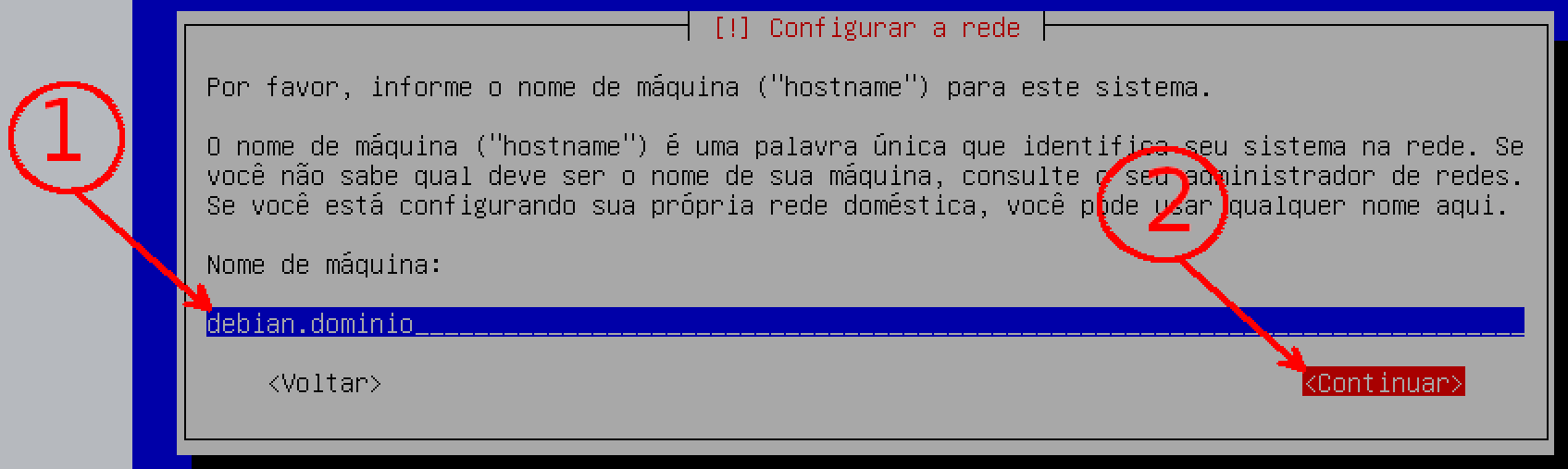 Configurar Rede Conforme indicado imagem abaixo: 1- Coloque o nome do servidor, que neste caso pode ser o serviço do mesmo, seguido do domínio do vosso