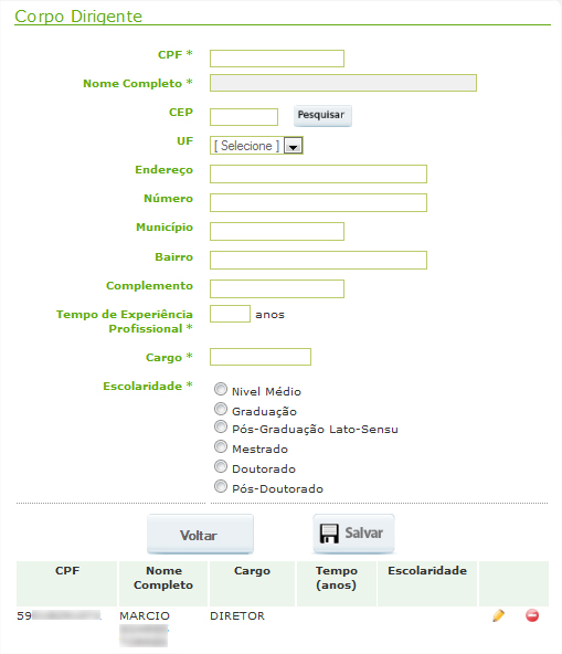 8. Cadastramento Informações das Instituições de Educação (Corpo Dirigente) No menu do sistema, localizado do lado esquerdo da tela, são listadas as instituições de educação cadastradas para essa