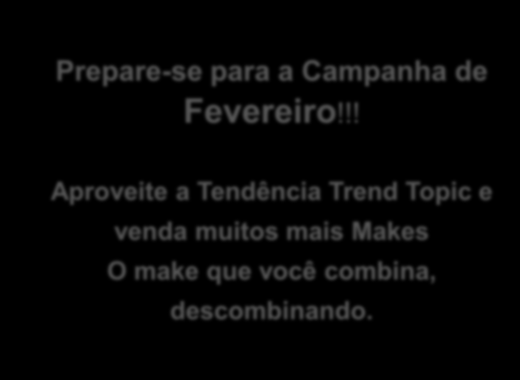 Prepare-se para a Campanha de