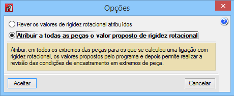 3D 106 Fig. 2.233 Prima Cancelar. Prima. Surge de imediato a janela Opções, relativamente às rigidezes rotacionais. Pretende-se atribuir todas as rigidezes rotacionais calculadas pelo programa.