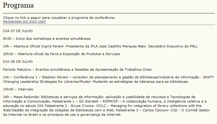 Figura 41: Apresentação do Programa. 4.2 COMITÊ ORGANIZADOR A apresentação do comitê organizador pode ser feita pelo gerente-geral a partir do link correspondente em sua página de usuário.