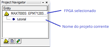 Figura 12: projeto carregado e FPGA selecionado Para carregar o arquivo com o circuito digital dê duplo clique no Nome do projeto corrente, conforme mostrado na figura 12 2.