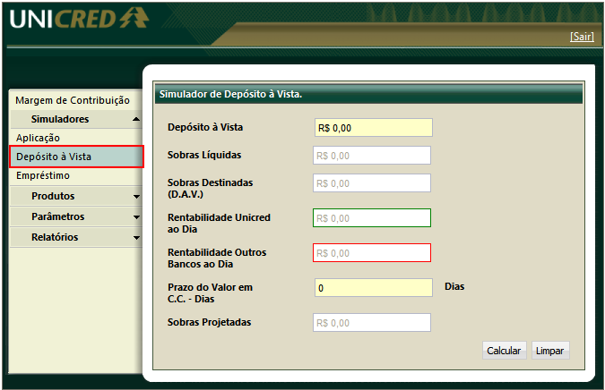 5.2 Depósito a Vista Esta opção é utilizada para efetuar a simulação de Depósito à Vista de um determinado valor comparando a rentabilidade ao dia oferecida pela Unicred contra a rentabilidade ao dia