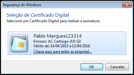 Dentre a relação de certificados que possa existir em seu computador, selecione aquele que corresponda ao dispositivo (SmartCards ou Tokens USB)