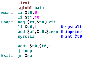 Comando FOR crescente for(i=0;i<n;i++){ } $t0 = 0 $t1 =