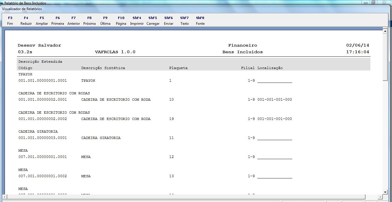 Bens Classificados - VACRCLAS Para Emitir Informe a data inicial do período e pressione a tecla <Enter>.